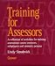 Training for Assessors: A Collection of Activities for Training Assessment Centre Assessors, Roleplayers and Resource Persons