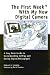 The First Week with My New Digital Camera: A Very Basic Guide to Understanding, Editing and Saving Digital Photographs (First week)