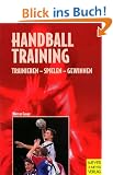 Handballtraining. Trainieren - spielen - gewinnen