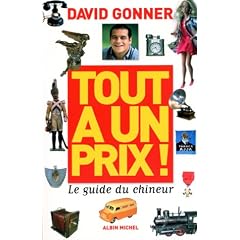 Tout � un prix ! Le Guide du chineur