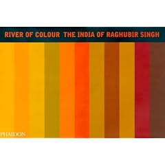 The River of Colour: The India of Raghubir Singh