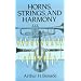 Horns, Strings, and Harmony (Dover Books on Music)