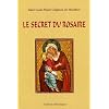 Le secret admirable du tr�s saint Rosaire : Pour se convertir et se sauver