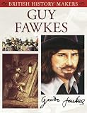 Guy Fawkes (British History Makers)