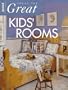 Ideas for Great Kids' Rooms