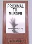 Proximal to Murder: A Steve Raymond D.D.S. Mystery
