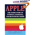 Apple:: The Inside Story of Intrigue, Egomania, and Business Blunders