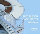 Alec French Architects : thirty years of practice, 1980-2010