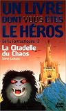 Défis fantastiques, numéro 2 : La Citadelle du Chaos par Un livre dont vousêtes le héros Défis fantastiques, numéro 2 : La Citadelle du Chaos par Un livre dont vousêtes le héros