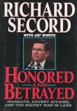 Honored and Betrayed: Irangate, Covert Affairs, and the Secret War in Laos