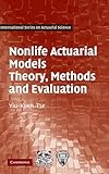 Nonlife actuarial models : theory, methods and evaluation