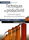 Revue Eyrolles  / Techniques de productivité : Comment gagner des points de performance pour les managers et les encadrants