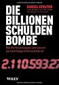 Die Billionen-Schuldenbombe: Wie die Krise begann und warum sie noch lange nicht zu Ende ist