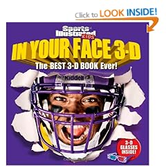 IN YOUR FACE 3 - D : THE BEST 3 - D BOOK EVER