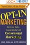 OPT-IN MARKETING : How the Breakthrough Process of Consensual