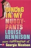 Dancing in My Nuddy- Pants (Confessions of Georgia Nicholson)