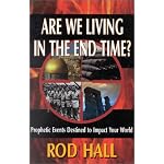 Are We Living in the End Time?: Prophetic Events Destined to Impact Your World book cover
