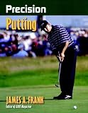 Precision Putting (Precision Golf)