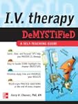 IV Therapy Demystified : A Self-Teach...