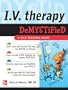 IV Therapy Demystified : A Self-Teaching Guide (Demystified Nursing)