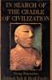 In Search of the Cradle of Civilization