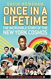 Once in a Lifetime: The Incredible Story of the New York Cosmos