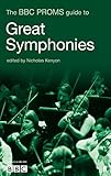 The BBC Proms guide to great symphonies