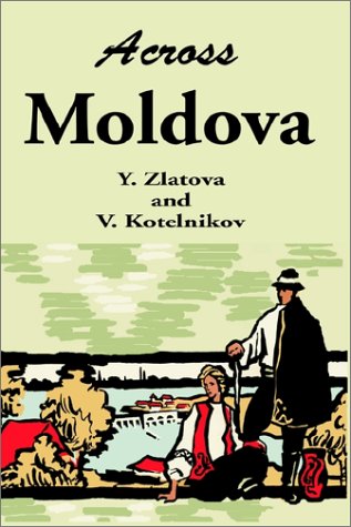 City Travel Guides Discounted  Books : Across Moldova