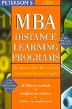 Peterson's 1999 MBA Distance Learning Programs: The Hottest New Yar to Earn a Graduate Business Degree