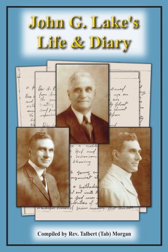 John G. Lake's Life & Diary John G. Lake's Life & Diary