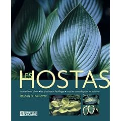 Les hostas: Les meilleurs choix - Les plus beaux feuillages - Tous les conseils pour les cultiver