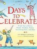 Days to Celebrate: A Full Year of Poetry, People, Holidays, History, Fascinating Facts, and More