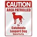 CAUTION  AREA PATROLLED BY CATAHOULA LEOPARD DOG SECURITY CO.  PARKING SIGN DOG