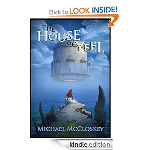 The House of Yeel - Michael McCloskey