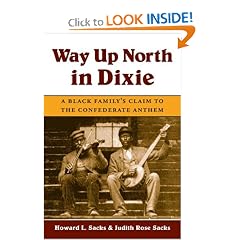 Way up North in Dixie: A Black Family's Claim to the Confederate Anthem (Music in American Life)