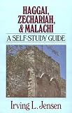 Haggai, Zechariah, & Malachi: A Self-Study Guide