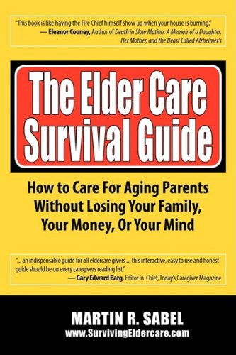 The Elder Care Survival Guide