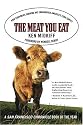 The Meat You Eat: How Corporate Farming Has Endangered America's Food Supply