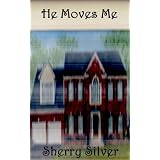 He Moves Me
