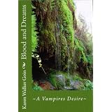 Blood and Dreams ~ A Vampire's Desire