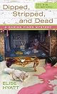 Dipped, Stripped, and Dead (A Daring Finds Mystery)