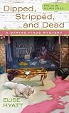 Dipped, Stripped, and Dead (A Daring Finds Mystery)