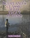 Scotland's Classic Wild Trout Waters