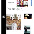 Sixtiestyle: Home Decoration and Furnishing from 1960s (Moda)