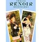 Twelve Renoir Bookmarks (Small-Format Bookmarks) by  Pierre-Auguste Renoir and Carol Belanger Grafton