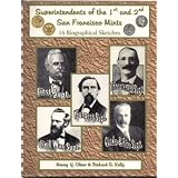 Superintendentsofthe1stand2ndSanFranciscoMints...16BiographicalSketches