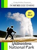 The Fat Ass Guide to Hiking: Yellowstone National Park (Fat Ass Guides)
