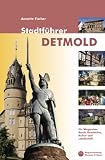 Stadtführer Detmold: Ein Wegweiser durch Geschichte, Kultur und Landschaft