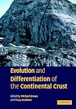 Evolution and Differentiation of the Continental Crust