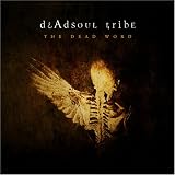 The Dead Word an album by Dead Soul Tribe